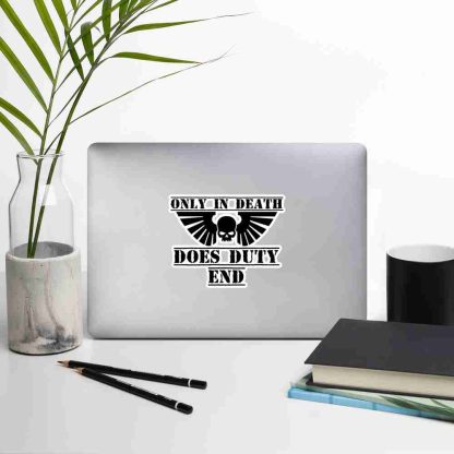 Only In Death Does Duty End sticker warhammer 40k space marine