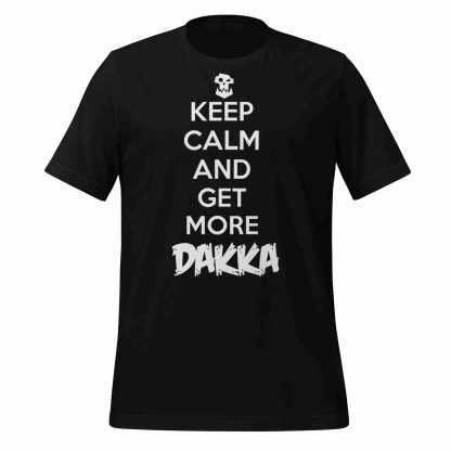 warhammer 40k ork keep calm and get more dakka unisex tee shirt