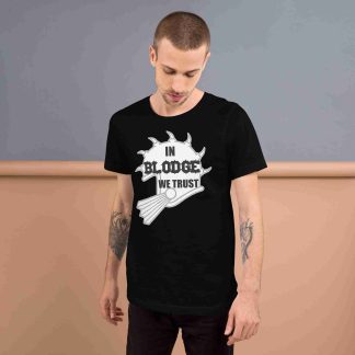 In Blodge We Trust Unisex Shirt – Where Durability Meets Determination on the Pitch