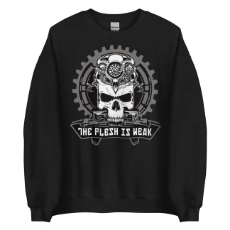 The Flesh Is Weak Unisex Sweatshirt – Warhammer 40K Adeptus Mechanicus Hoodie