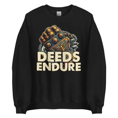 Deeds Endure unisex sweatshirt – Adeptus Astartes inspired apparel warhammer 40k merch