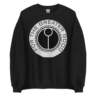 For the Greater Good Unisex Sweatshirt – Inspired by the Tau Empire warhammer 40k