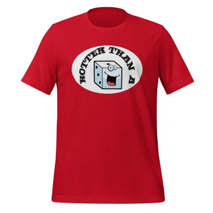 Hotter Than a Rolling Dice Unisex T-Shirt – Available in Multiple Colors dnd5e warhammer boardgame roleplay game funny Sizes