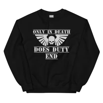 Only in Death Does Duty End warhammer 40k space marine jumper sweatshirt