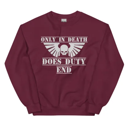 Only in Death Does Duty End warhammer 40k space marine jumper sweatshirt