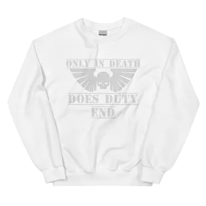 Only in Death Does Duty End warhammer 40k space marine jumper sweatshirt